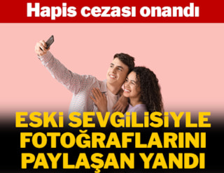 Eski sevgilinizle fotoğraflarınız başınıza iş açabilir! Suç sayıldı