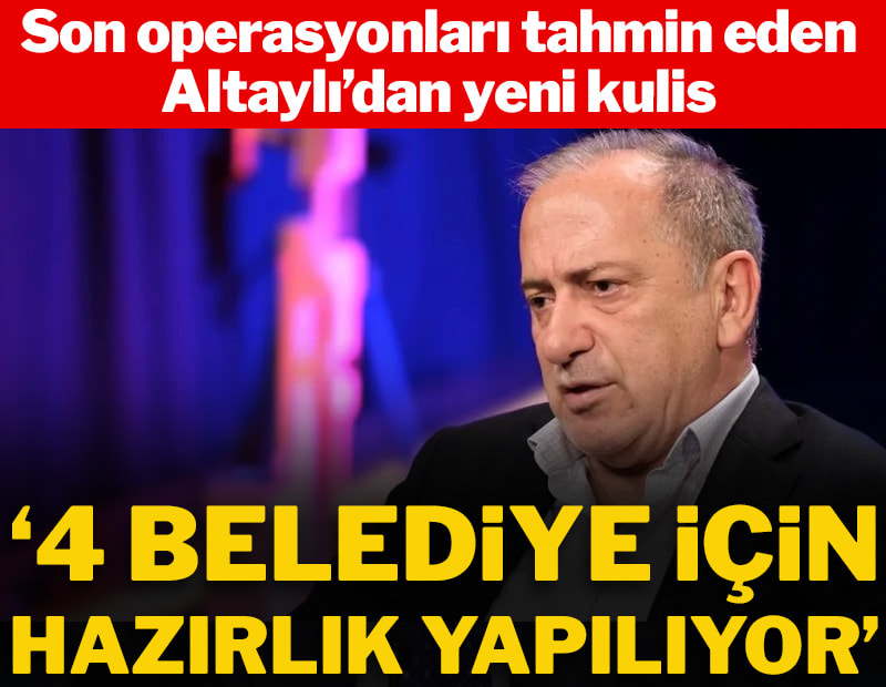 Son operasyonları tahmin eden Altaylı'dan yeni iddia