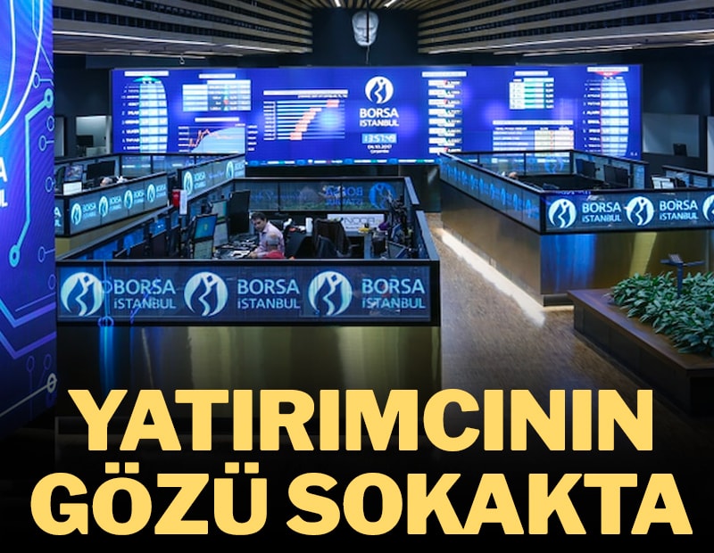 Yatırımcının gözü sokakta