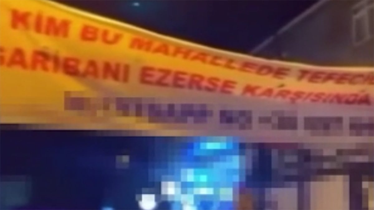 Mahalleye bu pankartı astılar, operasyonla gözaltına alındılar