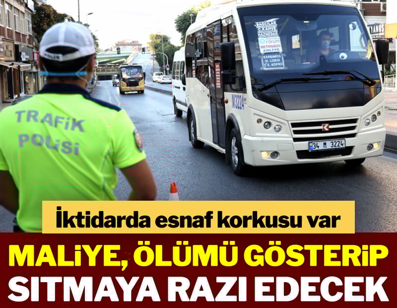 Maliye, ölümü gösterip sıtmaya razı edecek