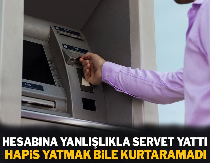 'Parayı öde veya hapse gir' dediler: Hesabına yatan serveti harcayan adamı hapis yatmak bile kurtaramadı
