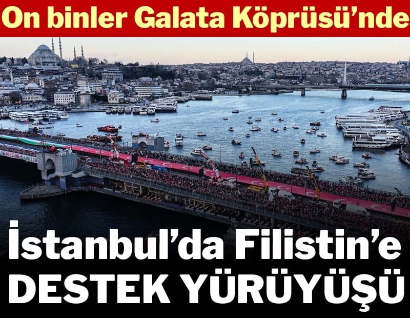 İstanbul’da Filistin’e destek yürüyüşü