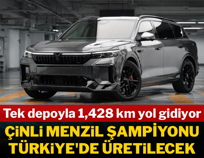 Çinli 'menzil şampiyonu' Türkiye'de üretilecek! Tek depoyla 1.428 km yol...