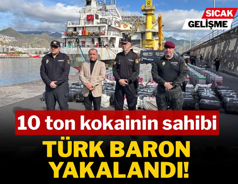 Son Dakika... 10 ton kokainin sahibi Türk baron yakalandı