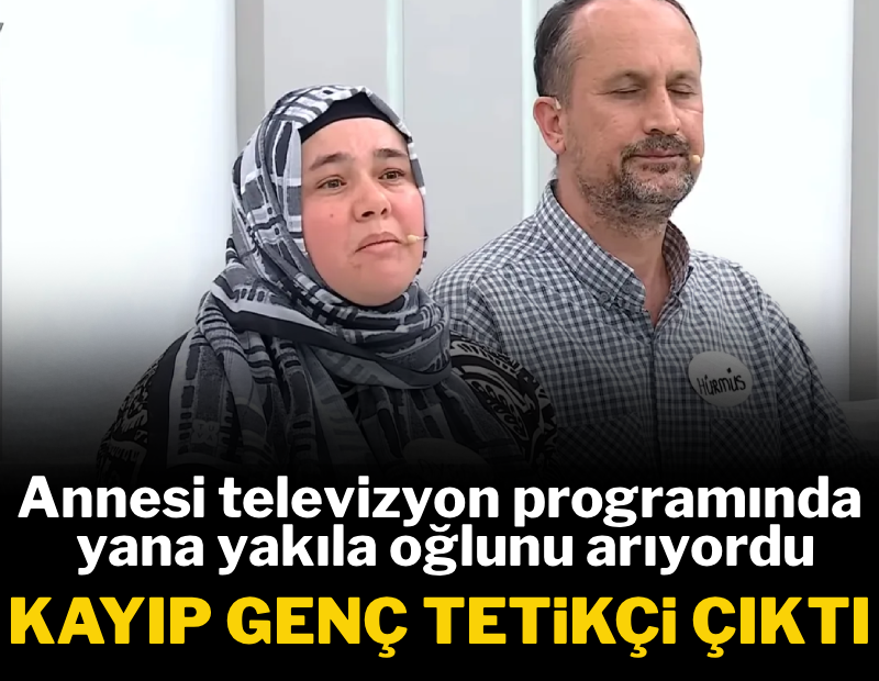 Annesi, televizyon programında yana yakıla oğlunu arıyordu: Kayıp genç tetikçi çıktı