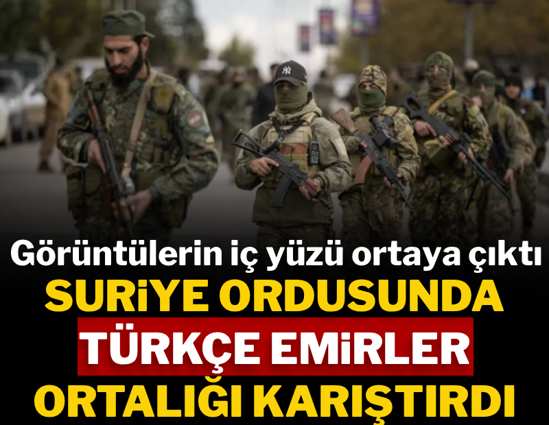 Suriye ordusunda Türkçe emirler ortalığı karıştırdı! İnterneti sallayan görüntülerin iç yüzü ortaya çıktı