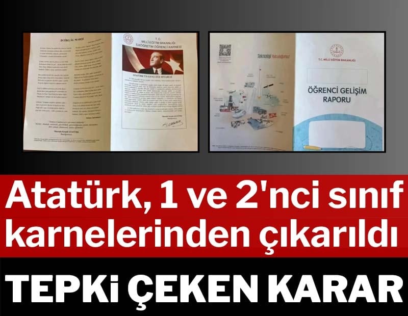 Atatürk, 1 ve 2'nci sınıf karnelerinden çıkarıldı! Tepki çeken karar