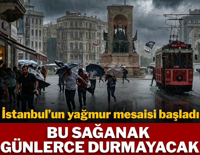 Bu sağanak saatlerce değil günlerce sürecek! İstanbul'un yağmur mesaisi başladı