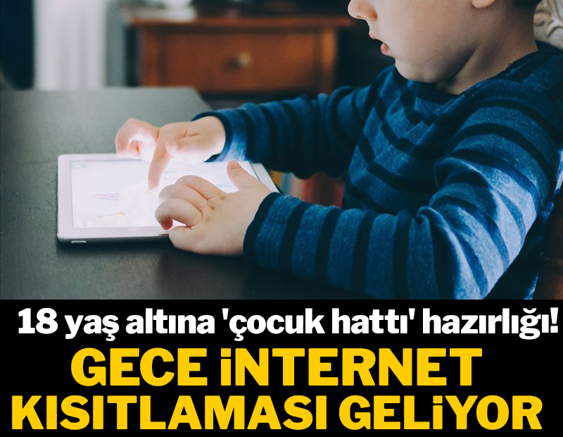 18 yaş altına 'çocuk hattı' hazırlığı! Gece saatlerinde internet kısıtlaması geliyor