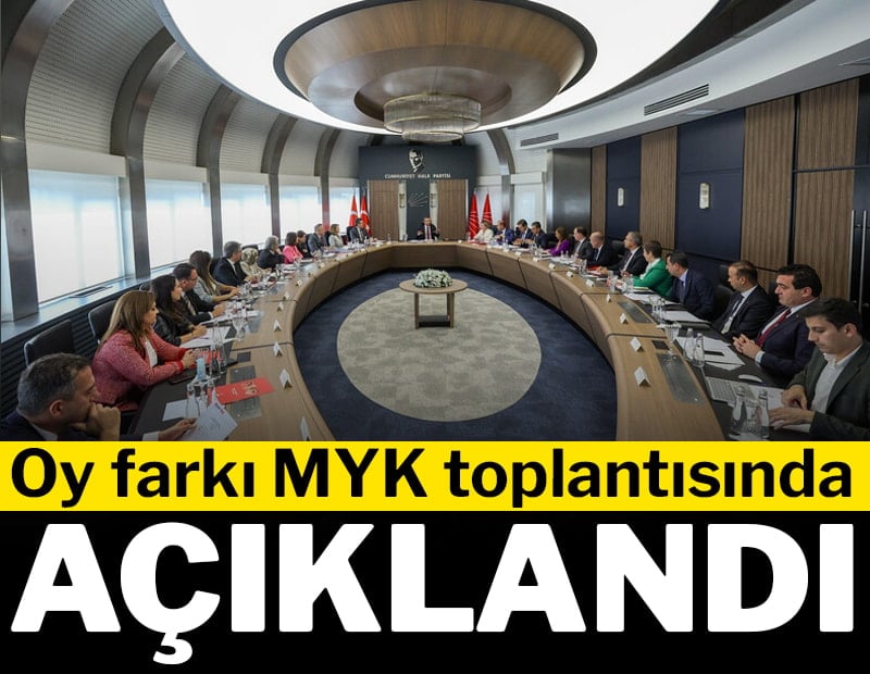 CHP–AKP oy farkı MYK toplantısında açıklandı