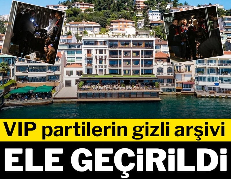 Bebek Otel’deki VIP partilerin gizli arşivi ele geçirildi