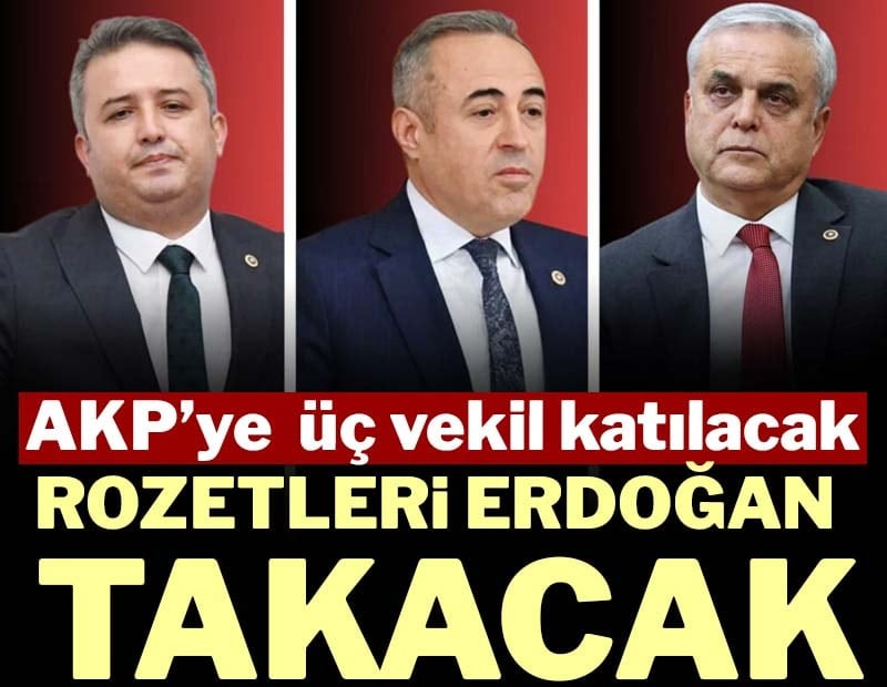AKP’ye üç vekil katılacak: Rozetleri Erdoğan takacak