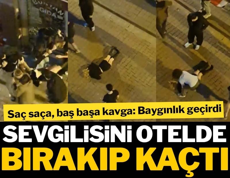 Sevgilisini otelde bırakıp kaçtı! Saç saça, baş başa kavga: Baygınlık geçirdi
