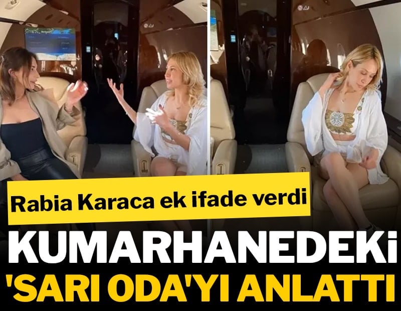Rabia Karaca ek ifade verdi: Kumarhanedeki 'Sarı Oda'yı anlattı