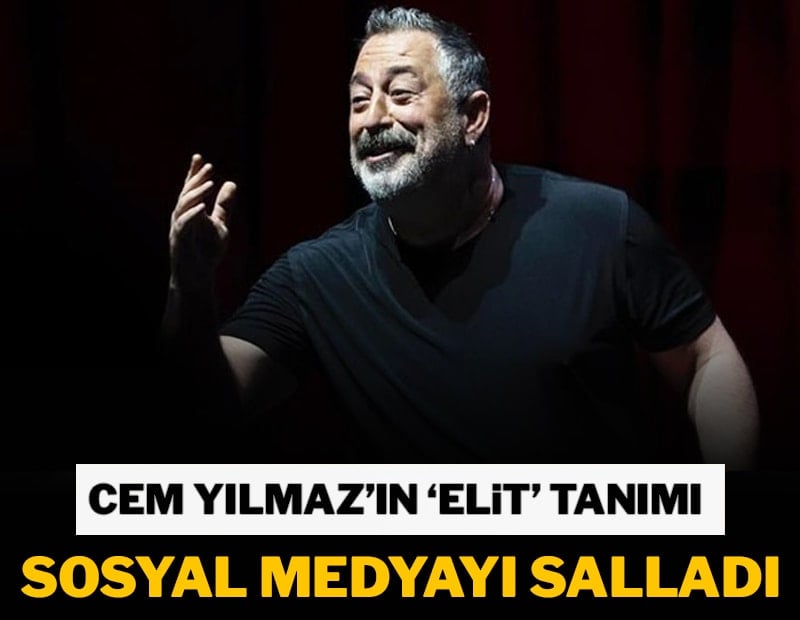 Cem Yılmaz'ın 'elit' tanımı sosyal medyada gündem oldu