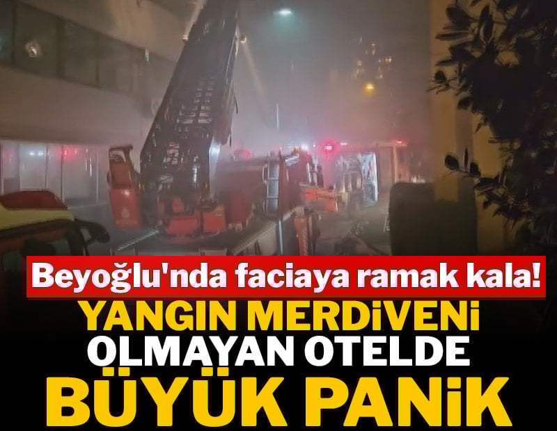 Yangın merdiveni olmayan otelde büyük panik!