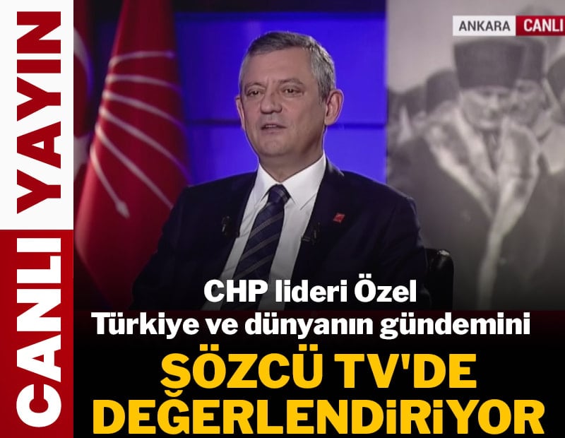 CHP lideri Özgür Özel, SÖZCÜ Televizyonu'nda soruları yanıtlıyor