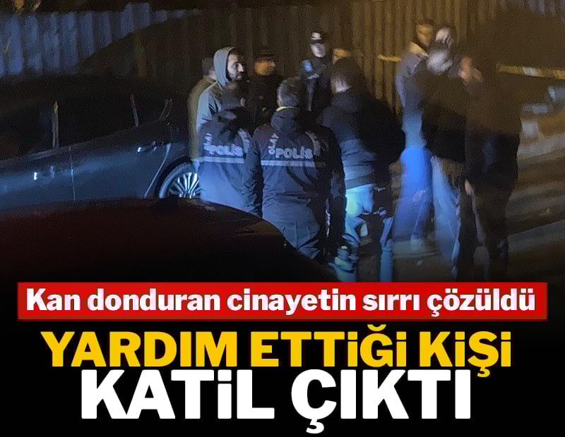 Kan donduran cinayetin sırrı çözüldü