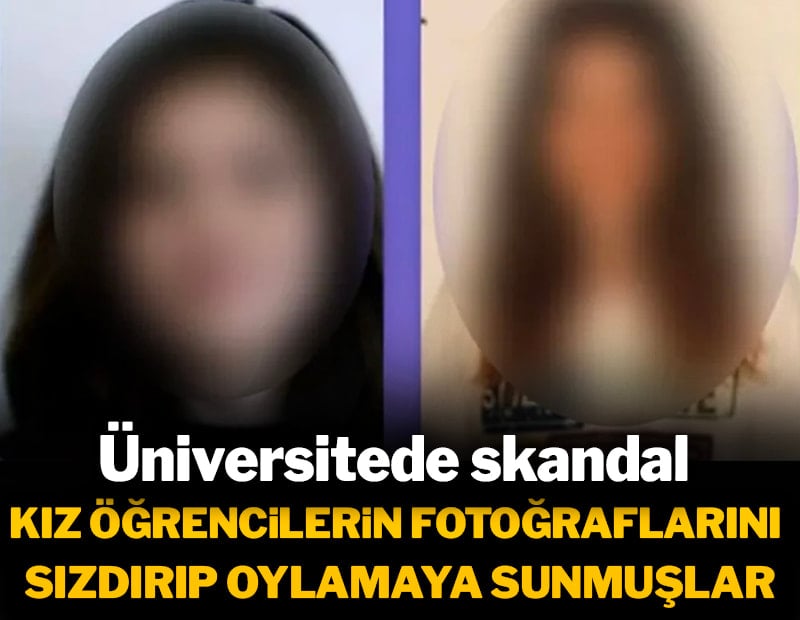 Üniversite bu skandalla çalkalanıyor! Kız öğrencilerin fotoğraflarını sızdırıp oylamaya sunmuşlar