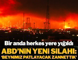 ABD'nin yeni silahı bir anda herkesi yere yığdı: 'Beynimiz patlayacak zannettik'