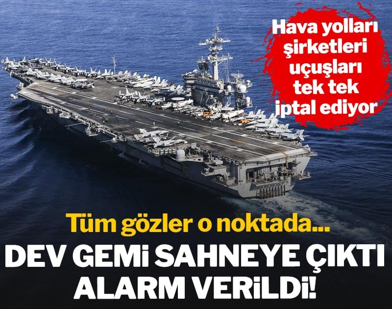 Dev gemi sahneye çıktı alarm verildi! Tüm gözler o noktada...