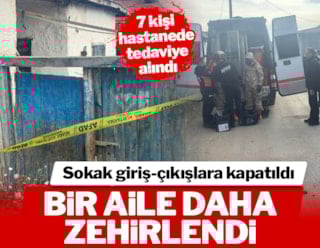 Bir zehirlenme vakası da Ankara'da! 7 kişi hastaneye kaldırıldı