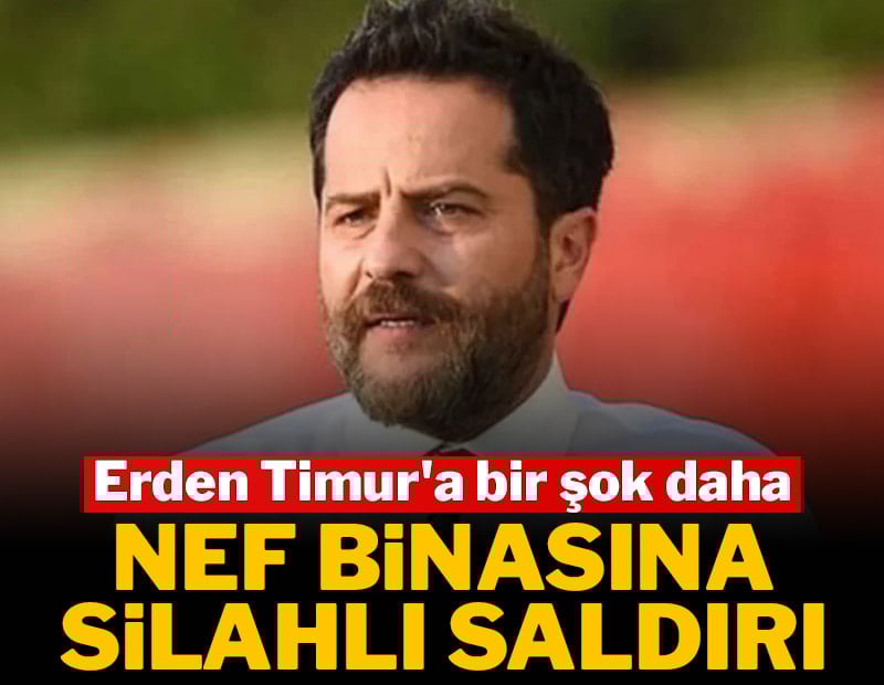 Erden Timur'un sahibi olduğu binaya silahlı saldırı