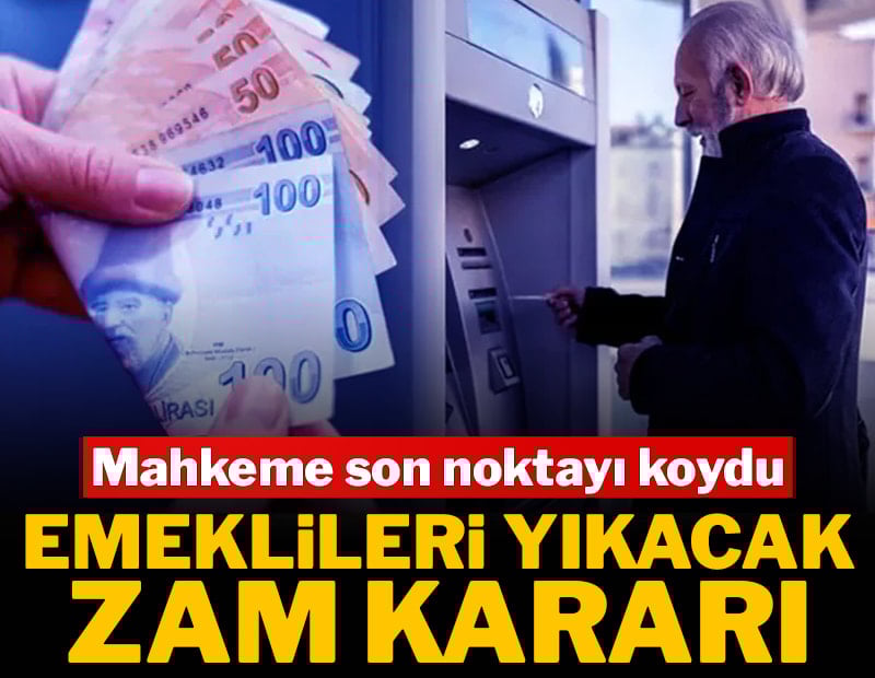 Mahkemeden emeklileri yıkacak zam kararı