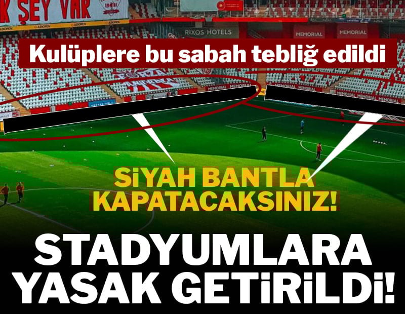 Stadyumlara bahis yasağı! Siyah bantla kapatılacak...