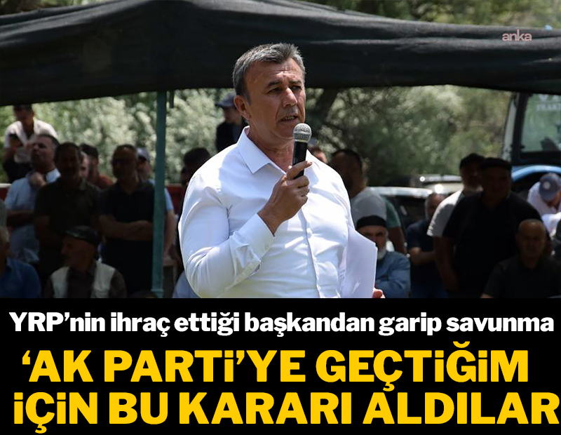 Yeniden Refah Partisi'nin 'ihracını' duyurduğu belediye başkanı konuştu: AK Parti'ye geçmeseydim böyle bir karar alırlar mıydı?