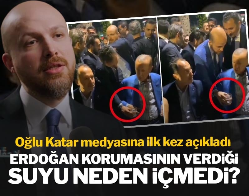 Erdoğan korumasının verdiği suyu neden içmedi? Oğlu Katar medyasına ilk kez açıkladı