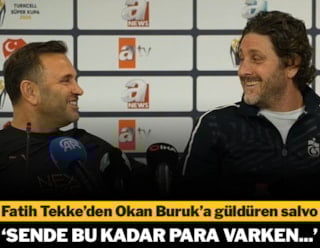 Fatih Tekke’den Okan Buruk’a güldüren salvo: Sende bu kadar para varken…