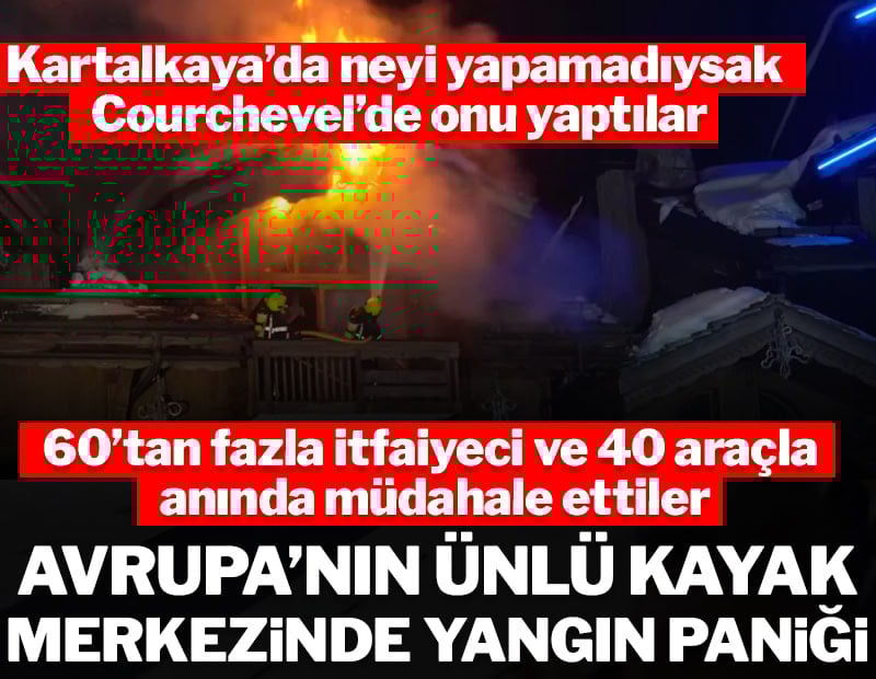 Avrupa'nın ünlü kayak merkezinde yangın paniği: 60 itfaiyeci ve 42 araçla anında müdahale ettiler