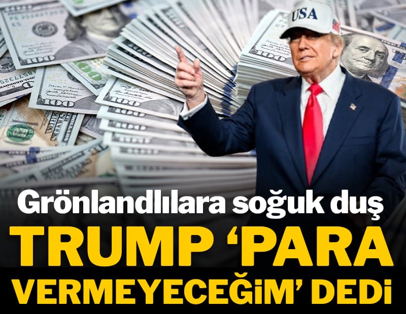 Grönlandlılara soğuk duş: Trump 'para vermeyeceğim' dedi