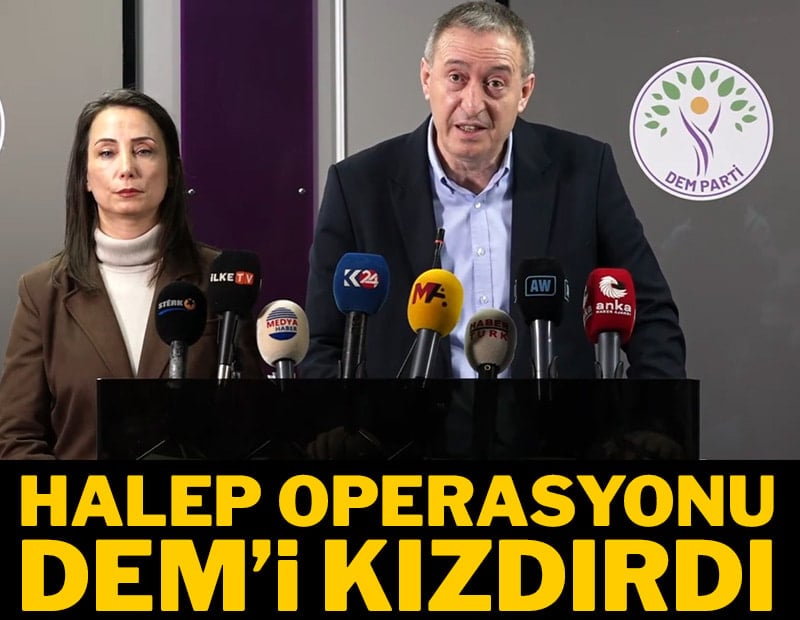 Halep operasyonu DEM'i kızdırdı