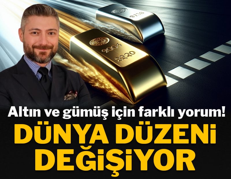 Altın ve gümüş için farklı yorum: Dünya düzeni değişiyor