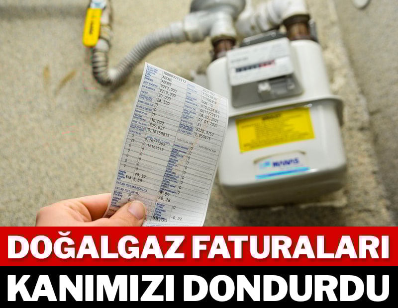 Doğalgaz faturaları kanımızı dondurdu