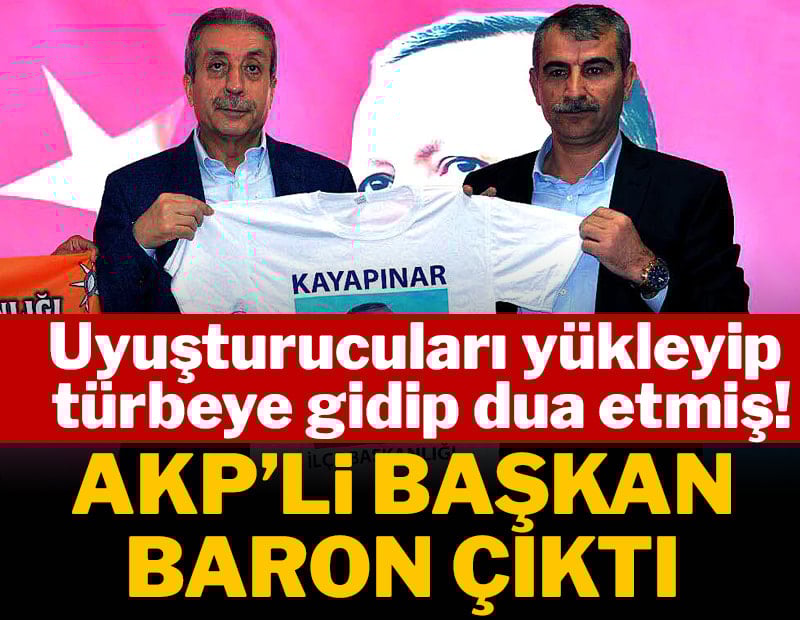 AKP'li başkan baron çıktı! Uyuşturucuları araca yükleyip türbede dua etmiş