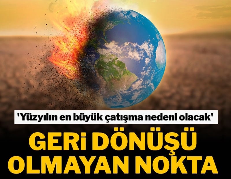 BM uyardı: Geri dönüşü olmayan nokta... 'Su iflası' dönemine girdik