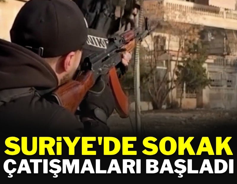 Suriye'de sokak çatışmaları başladı