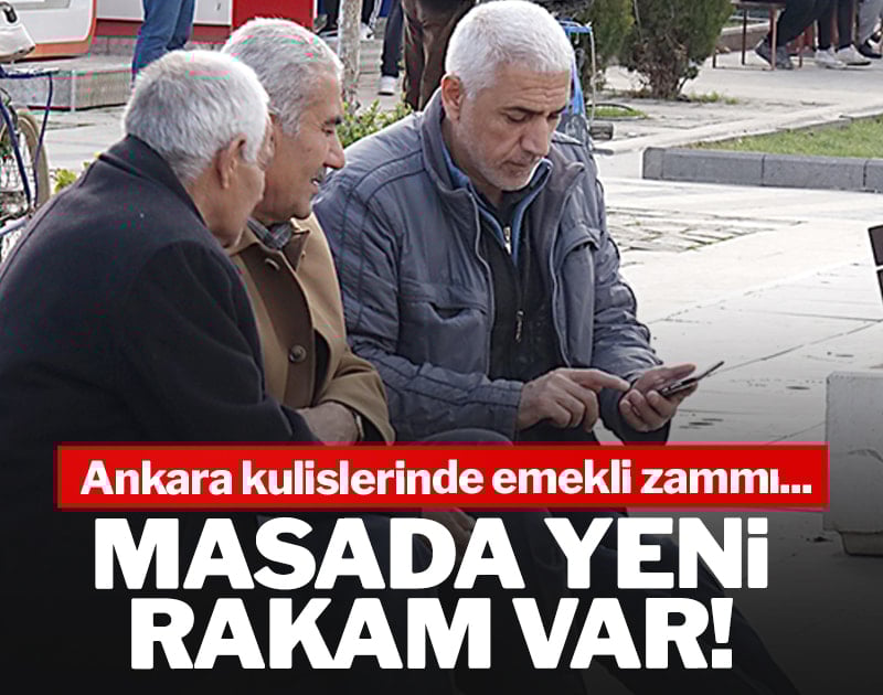Ankara kulislerinde emekli zammı! Masada yeni rakam var!