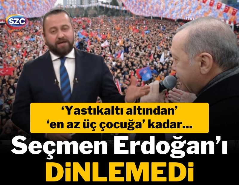 Seçmen Erdoğan'ı dinlemedi