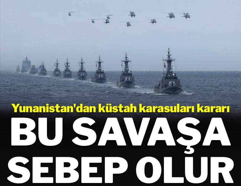 Yunanistan Türk karasularına meydan okuyor