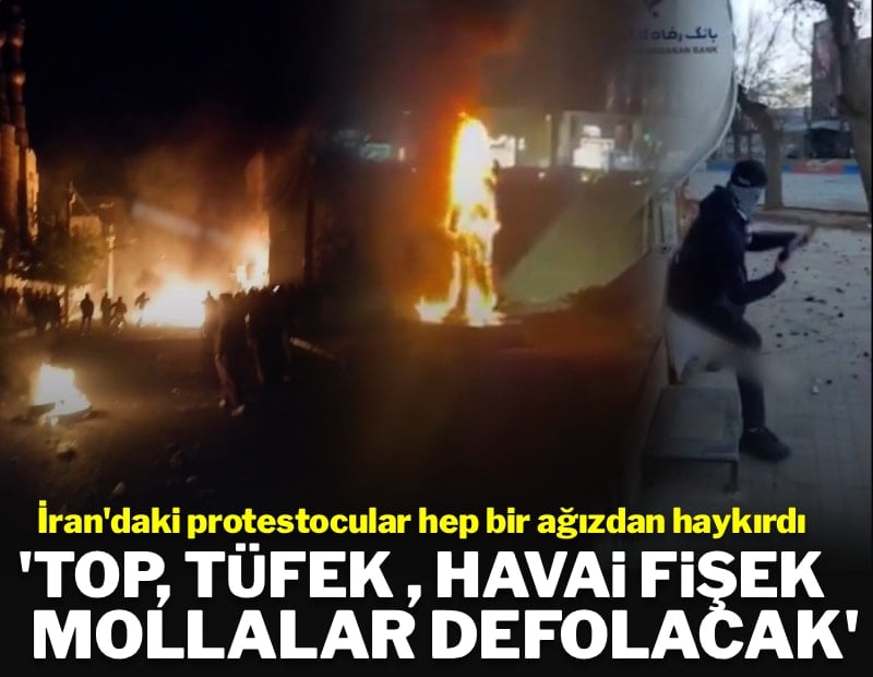 İran silahlı protestocular haykırıyor: 'Top, tüfek, hava fişek, mollalar defolacak'
