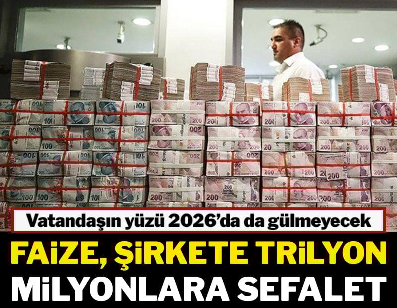 Faize, şirkete trilyon milyonlara sefalet
