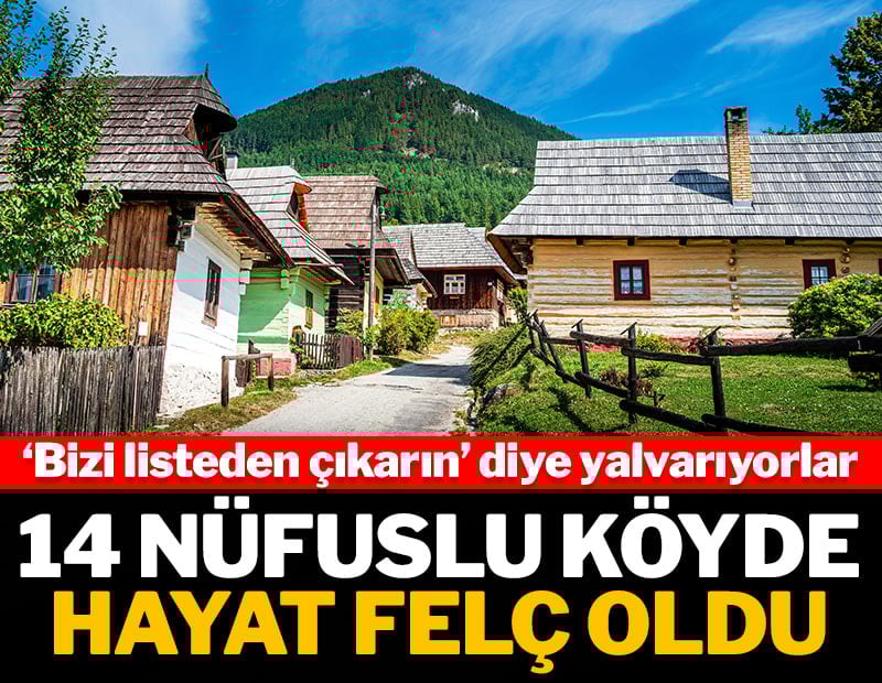 14 nüfuslu köyde hayat felç oldu: Bizi listeden çıkarın diye yalvarıyorlar