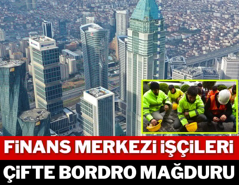 Finans Merkezi işçileri çifte bordro mağduru