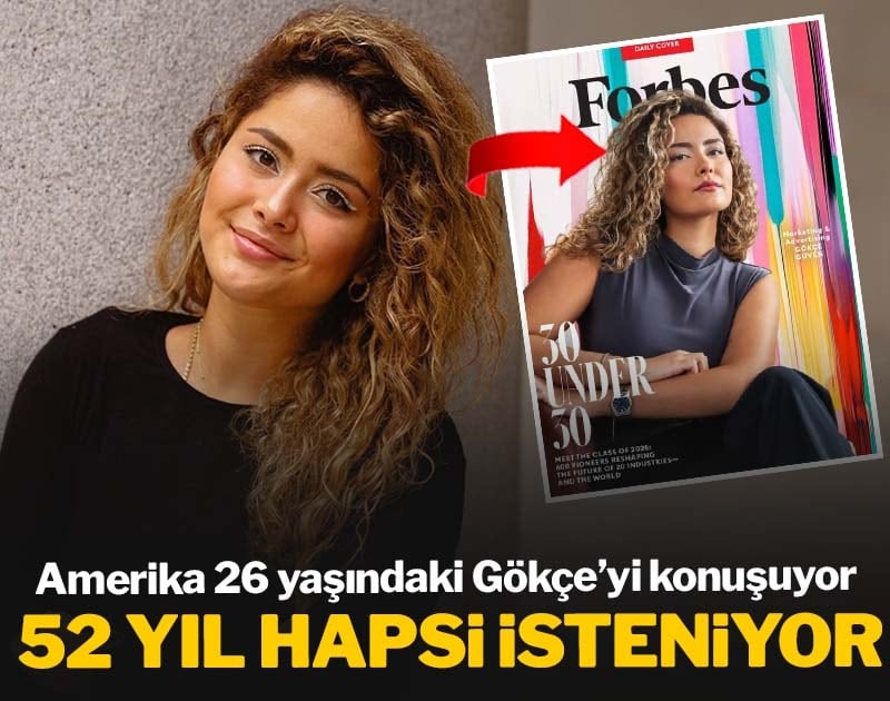 Amerika 26 yaşındaki Gökçe'yi konuşuyor: 52 yıl hapsi isteniyor