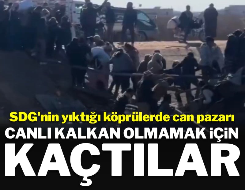 Sivilleri kalkan yapmak istediler: SDG'nin yıktığı köprülerde can pazarı